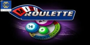 Game mini roulette là gì?