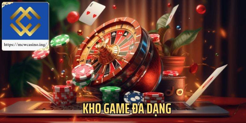 Đa dạng các sản phẩm cá cược tại Mcw Casino